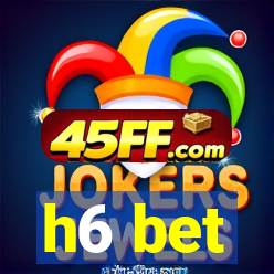 h6 bet